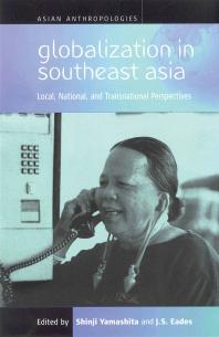 Globalization in Southeast Asia : Local, National, and Transnational Perspectives