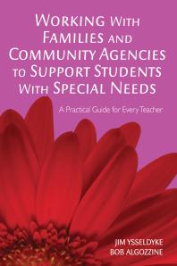 Working with Families and Community Agencies to Support Students with Special Needs : A Practical Guide for Every Teacher