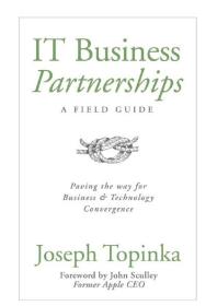 IT Business Partnerships : A Field Guide