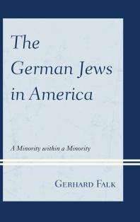 The German Jews in America : A Minority within a Minority