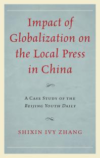 Impact of Globalization on the Local Press in China : A Case Study of the Beijing Youth Daily