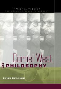 Cornel West and Philosophy : The Quest for Social Justice