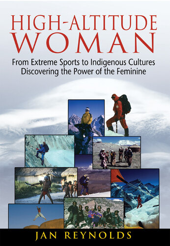 High-Altitude Woman: From Extreme Sports to Indigenous Cultures—Discovering the Power of the Feminine