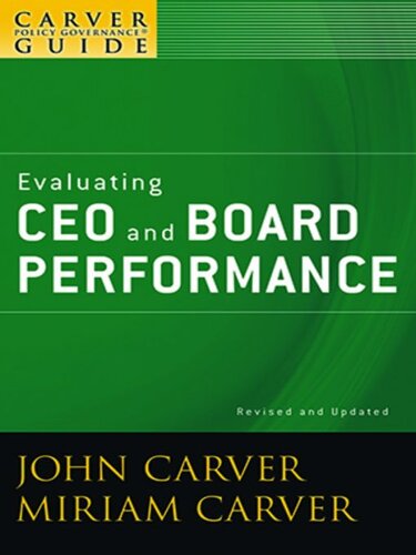 A Carver Policy Governance Guide, Evaluating CEO and Board Performance