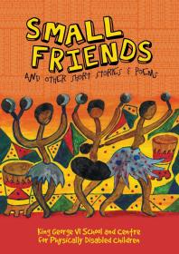 Small Friends and Other Stories and Poems