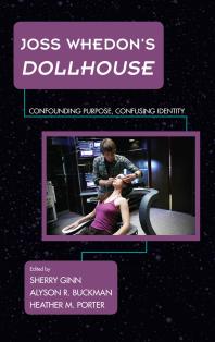 Joss Whedon's Dollhouse : Confounding Purpose, Confusing Identity