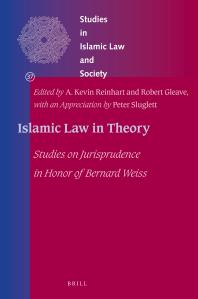 Islamic Law in Theory : Studies on Jurisprudence in Honor of Bernard Weiss