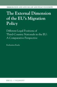 The External Dimension of the EU's Migration Policy : Different Legal Positions of Third-Country Nationals in the EU: a Comparative Perspective