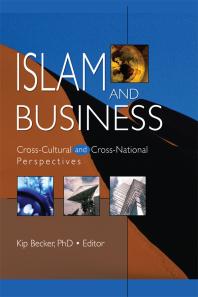 Islam and Business : Cross-Cultural and Cross-National Perspectives