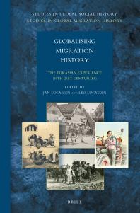 Globalising Migration History : The Eurasian Experience (16th-21st Centuries)