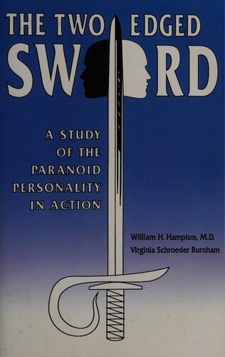 The Two-Edged Sword: A Study of the Paranoid Personality in Action