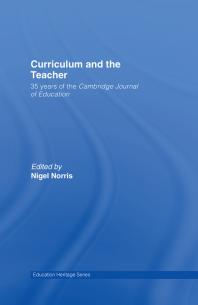 Curriculum and the Teacher : 35 Years of the Cambridge Journal of Education