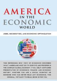 America in the Economic World : Jobs, Necessities, and Economic Optimization