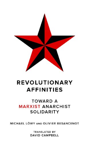 Revolutionary Affinities: Toward a Marxist Anarchist Solidarity