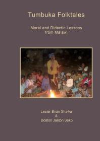 Tumbuka Folktales : Moral and Didactic Lessons from Malawi