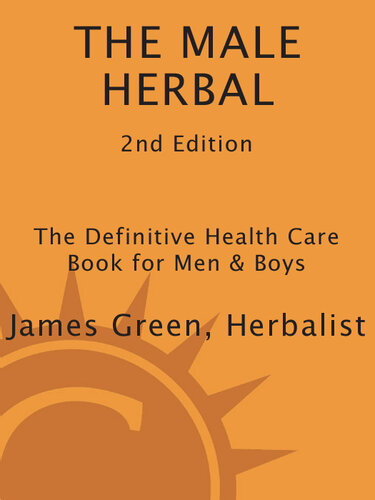 The Male Herbal: The Definitive Health Care Book for Men and Boys