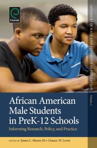 African American Male Students in PreK-12 Schools : Informing Research, Policy, and Practice