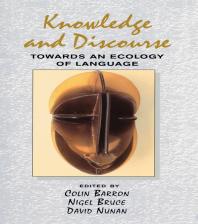 Knowledge and Discourse : Towards an Ecology of Language