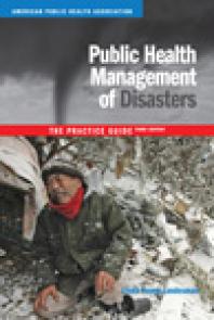 Public Health Management of Disasters : The Practice Guide