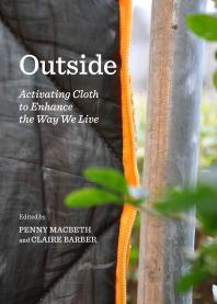 Outside : Activating Cloth to Enhance the Way We Live