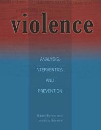 Violence : Analysis, Intervention, and Prevention