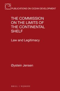 The Commission on the Limits of the Continental Shelf : Law and Legitimacy