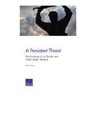 A Persistent Threat : The Evolution of Al Qa'ida and Other Salafi Jihadists