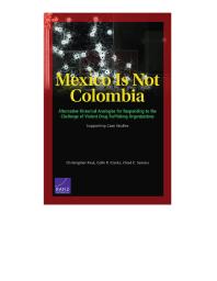 Mexico Is Not Colombia : Alternative Historical Analogies for Responding to the Challenge of Violent Drug-Trafficking Organizations, Supporting Case Studies