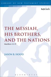 The Messiah, His Brothers, and the Nations : (Matthew 1. 1-17)