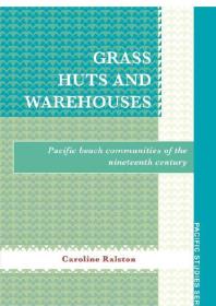 Grass Huts and Warehouses : Pacific Beach Communities of the Nineteenth Century