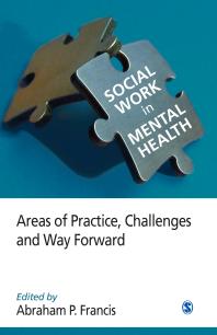 Social Work in Mental Health : Areas of Practice, Challenges, and Way Forward