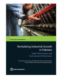 Revitalizing Industrial Growth in Pakistan : Trade, Infrastructure, and Environmental Performance