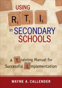 Using RTI in Secondary Schools : A Training Manual for Successful Implementation