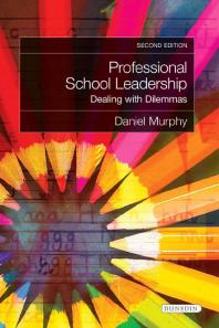 Professional School Leadership : Dealing with Dilemmas