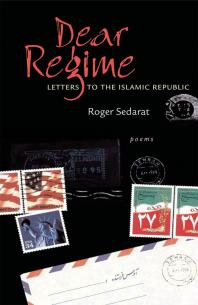 Dear Regime : Letters to the Islamic Republic