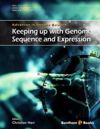 Advances in Genome Science Volume 3 : Keeping Up With genome Sequence and Expression