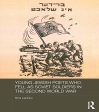 Young Jewish Poets Who Fell As Soviet Soldiers in the Second World War