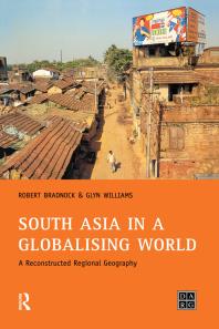 South Asia in a Globalising World : A Reconstructed Regional Geography