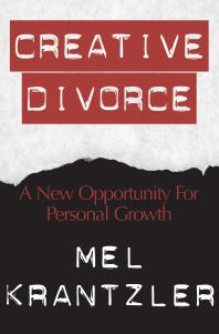 Creative Divorce : A New Opportunity for Personal Growth