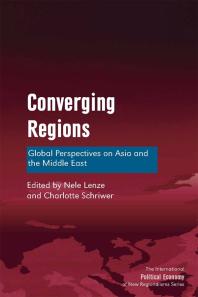 Converging Regions : Global Perspectives on Asia and the Middle East