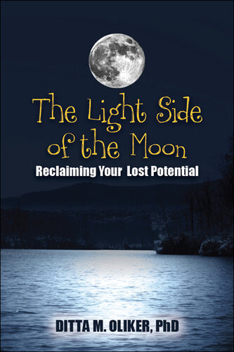 The Light Side of the Moon: Reclaiming Your Lost Potential