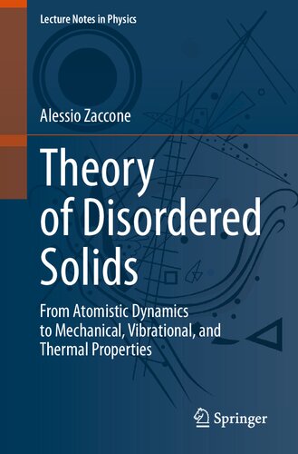 Theory of Disordered Solids. From Atomistic Dynamics to Mechanical, Vibrational, and Thermal Properties