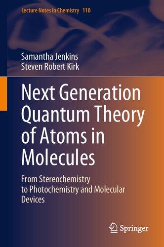 Next Generation Quantum Theory of Atoms in Molecules. From Stereochemistry to Photochemistry and Molecular Devices