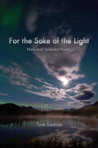 For the Sake of the Light : New and Selected Poems