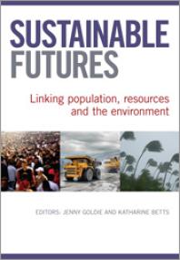 Sustainable Futures : Linking Population, Resources and the Environment