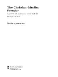 The Christian-Muslim Frontier : A Zone of Contact, Conflict or Co-Operation