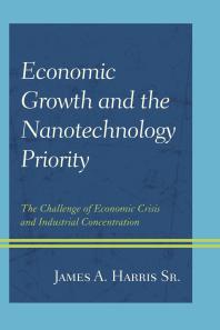 Economic Growth and the Nanotechnology Priority : The Challenge of Economic Crisis and Industrial Concentration