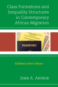 Class Formations and Inequality Structures in Contemporary African Migration : Evidence from Ghana