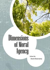 Dimensions of Moral Agency