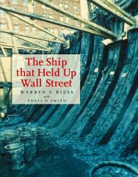 The Ship That Held Up Wall Street